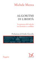 Algoritmi di libertà. La potenza del calcolo tra dominio e conflitto