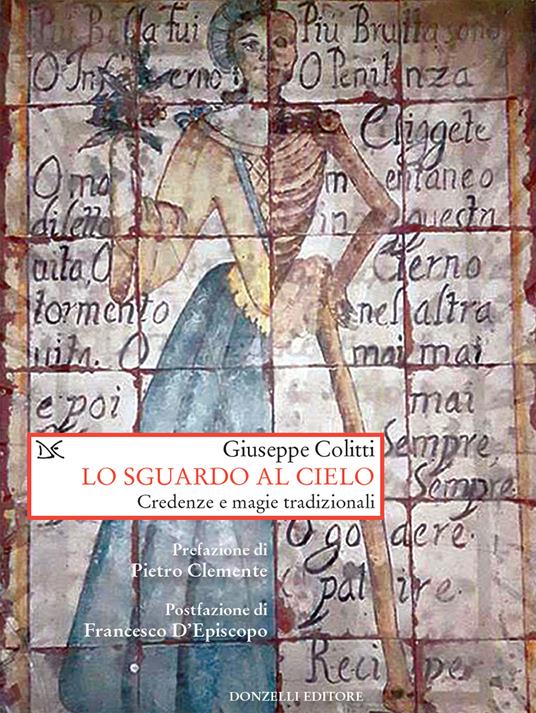 Lo sguardo al cielo. Credenze e magie tradizionali - Giuseppe Colitti - ebook