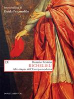 Richelieu. Alle origini dell'Europa moderna