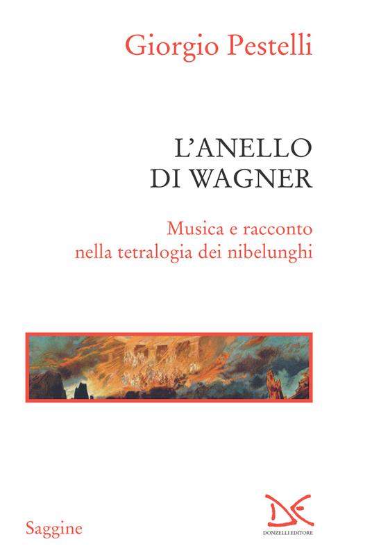L' anello di Wagner. Musica e racconto nella tetralogia dei nibelunghi - Giorgio Pestelli - ebook