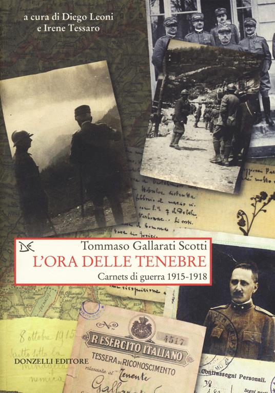 L' ora delle tenebre. Carnets di guerra 1915-1918 - Tommaso Gallarati Scotti - copertina