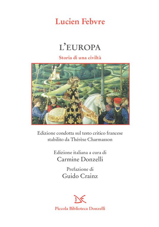 L' Europa. Storia di una civiltà - Lucien Febvre,Thérèse Charmasson,Carmine Donzelli,Adelina Galeotti - ebook