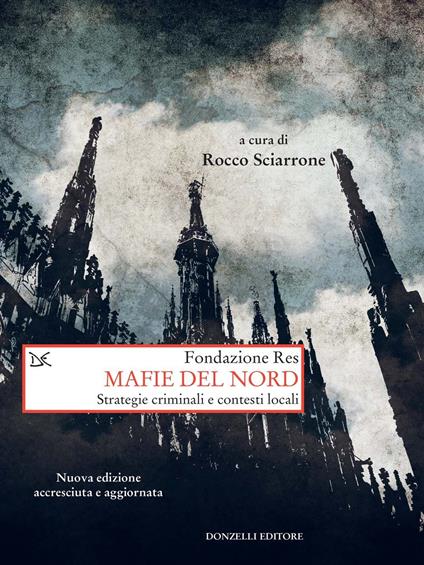 Mafie del Nord. Strategie criminali e contesti locali. Nuova ediz. - Rocco Sciarrone - ebook