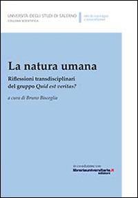 La natura umana. Riflessioni transdisciplinari del gruppo Quid est veritas - Bruno Bisceglia - copertina