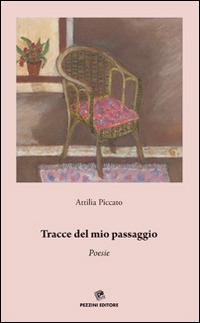 Tracce del passaggio - Attilia Piccato - copertina