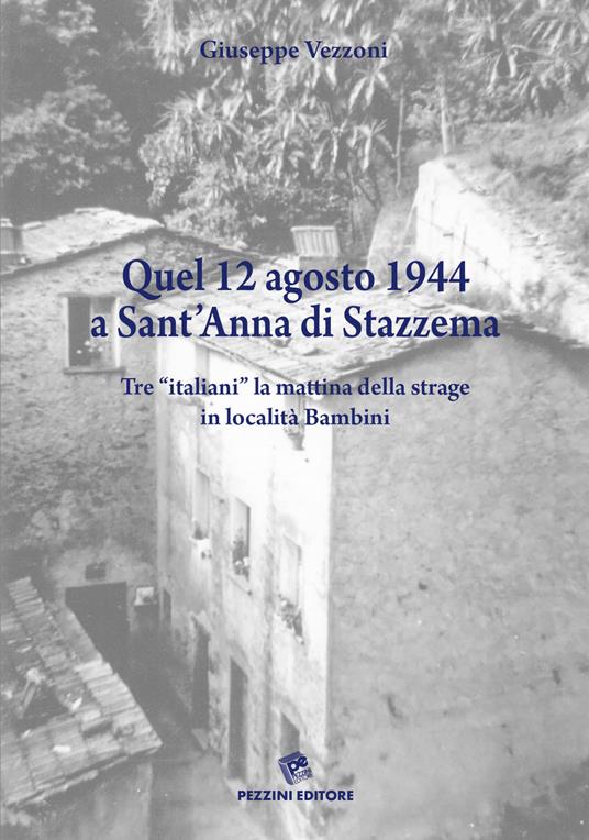 Quel 12 agosto 1944 a Sant'Anna di Stazzema - Giuseppe Vezzoni - copertina