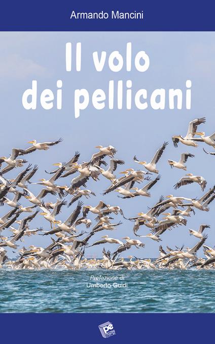 Il volo dei pellicani - Armando Mancini - copertina