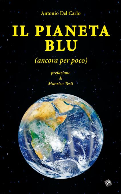 Il pianeta blu (ancora per poco) - Antonio Del Carlo - copertina