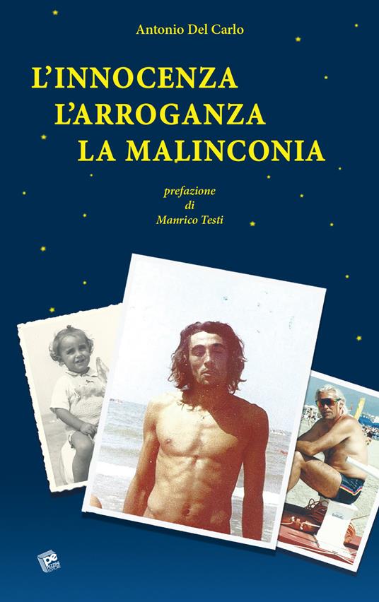 L' innocenza l'arroganza la malinconia - Antonio Del Carlo - copertina