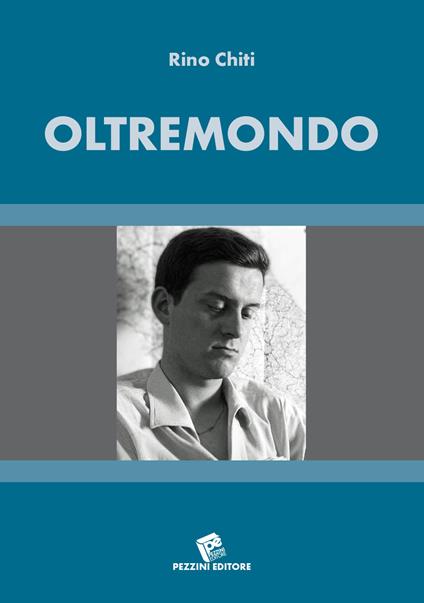 Oltremondo. Poema in terzine - Rino Chiti - copertina