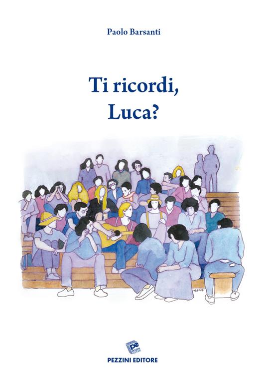 Ti ricordi, Luca? - Paolo Barsanti - copertina