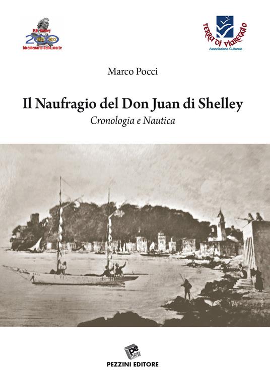 Il naufragio del Don Juan di Shelley. Cronologia e nautica - Marco Pocci - copertina