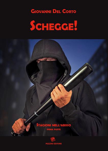 Schegge! Stagioni nell'abisso. Vol. 1 - Giovanni Del Corto - copertina