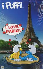 I love Parigi... con i puffi. Travel Book. Ediz. illustrata