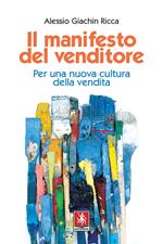 Il manifesto del venditore. Per una nuova cultura della vendita