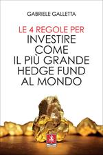 Le 4 regole per investire come il più grande hedge fund al mondo