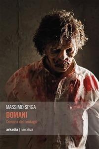 Domani. Cronaca del contagio - Massimo Spiga - ebook