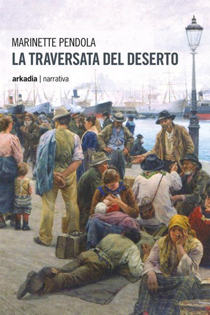 La traversata del deserto - Marinette Pendola - copertina