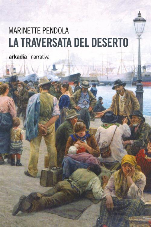 La traversata del deserto - Marinette Pendola - copertina