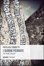 I giorni perduti. The rune trilogy. Vol. 1