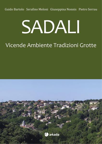 Sadali. Vicende ambiente tradizioni grotte - copertina