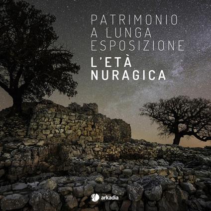 Patrimonio a lunga esposizione. L'età nuragica - copertina