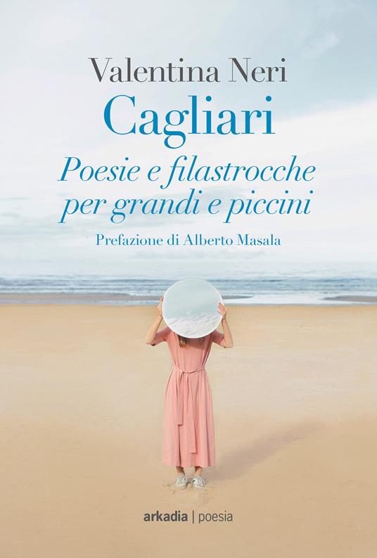 Cagliari. Poesie e filastrocche per grandi e piccini - Valentina Neri - copertina