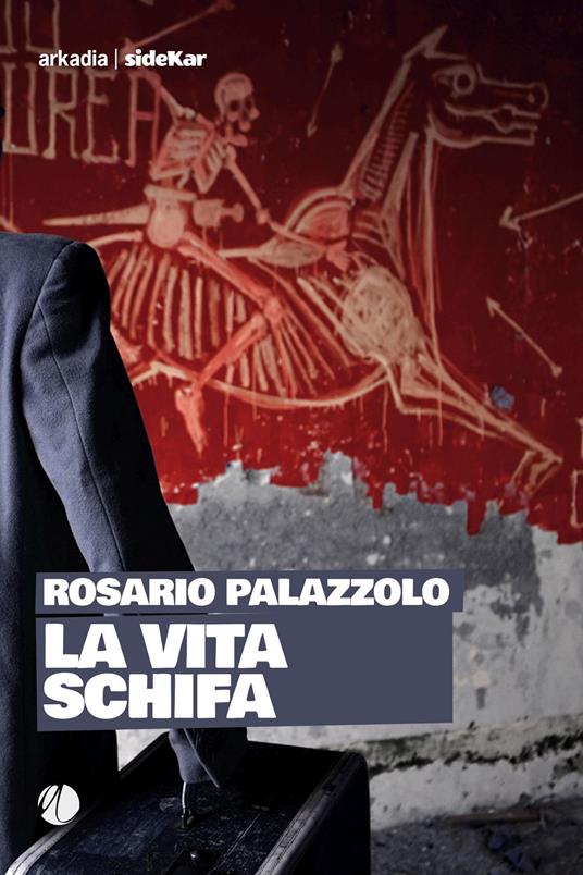La vita schifa - Rosario Palazzolo - copertina