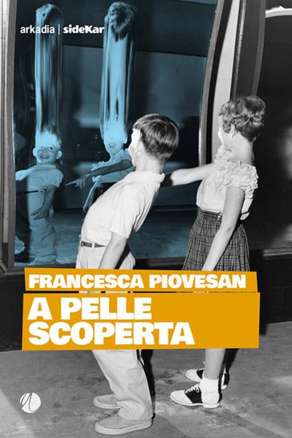 A pelle scoperta - Francesca Piovesan - ebook