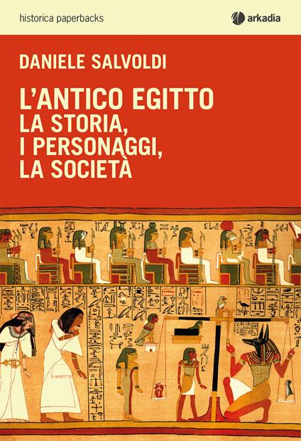 L' antico Egitto. La storia, i personaggi, la società - Daniele Salvoldi - ebook