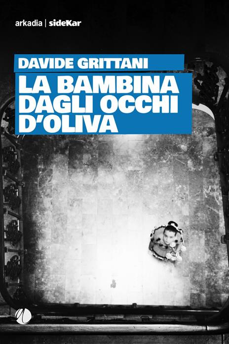 La bambina dagli occhi d'oliva - Davide Grittani - 2