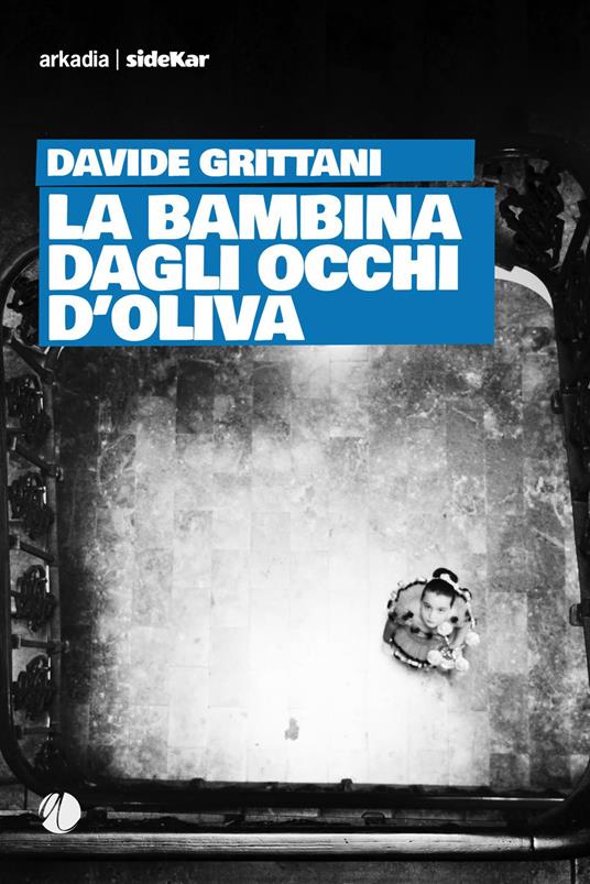 La bambina dagli occhi d'oliva - Davide Grittani - copertina