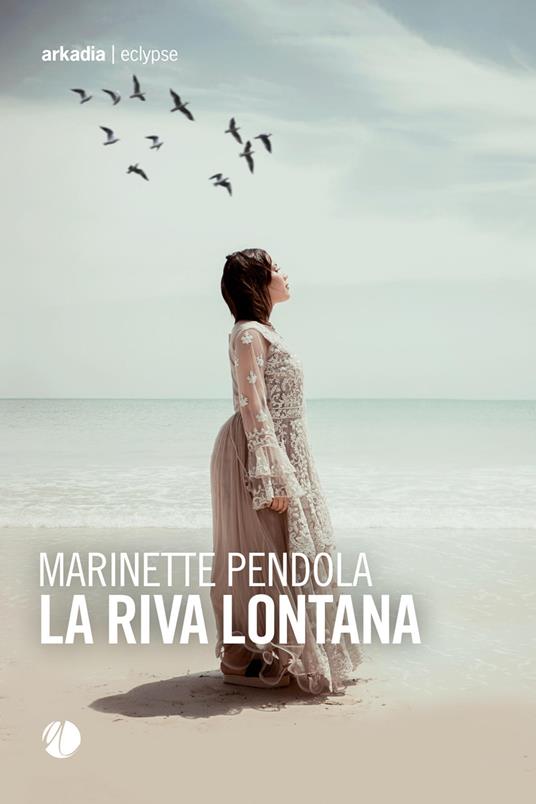 La riva lontana - Marinette Pendola - copertina