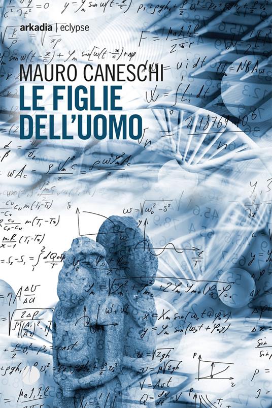 Le figlie dell'uomo - Mauro Caneschi - copertina