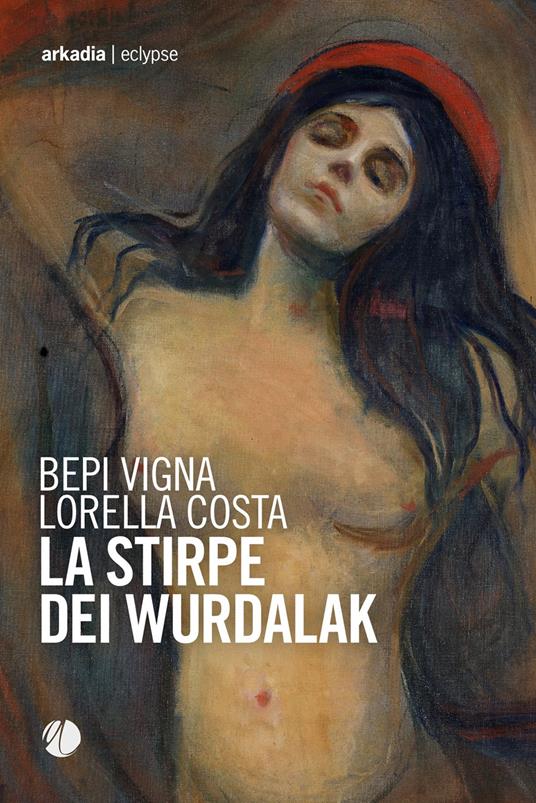 La stirpe dei Wurdalak - Bepi Vigna,Lorella Costa - copertina