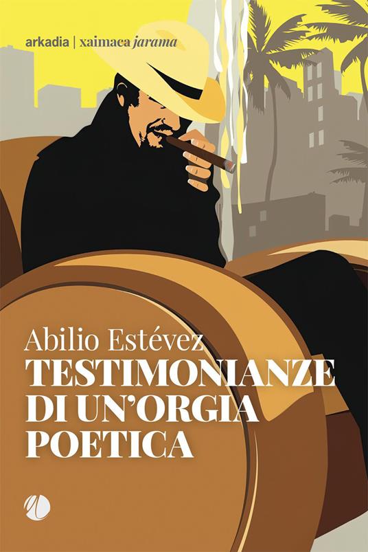 Testimonianze di un'orgia poetica - Abilio Estévez - copertina
