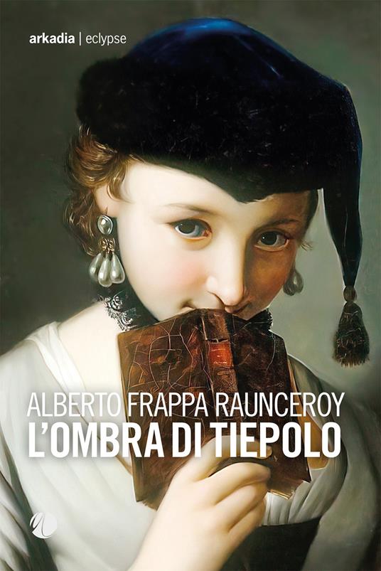 L'ombra di Tiepolo - Alberto Frappa Raunceroy - copertina