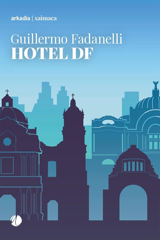 Hotel DF - Guillermo Fadanelli - copertina