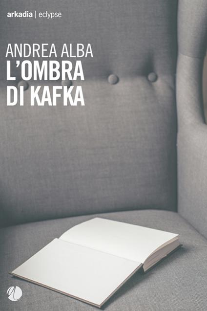 L' ombra di Kafka - Andrea Alba - ebook