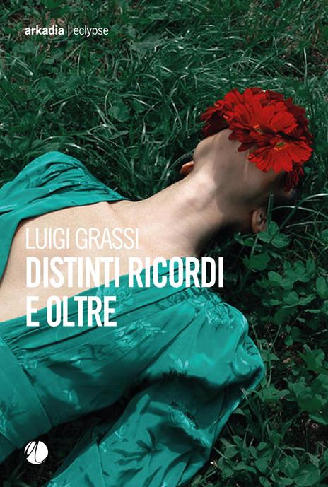 Distinti ricordi e oltre - Luigi Grassi - copertina