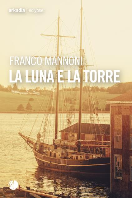 La luna e la torre - Franco Mannoni - ebook