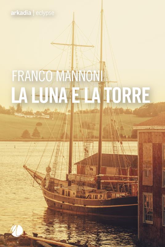 La luna e la torre - Franco Mannoni - ebook
