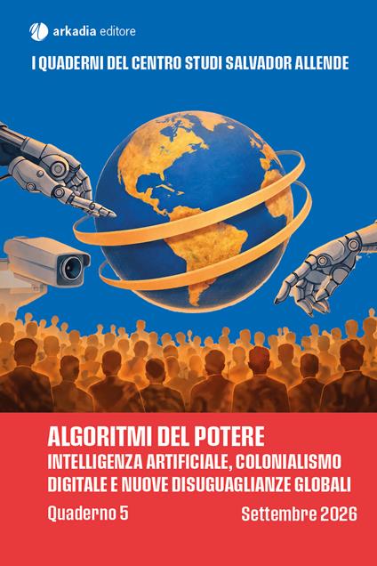 Algoritmi del potere. Intelligenza artificiale, colonialismo digitale e nuove disuguaglianze globali - copertina
