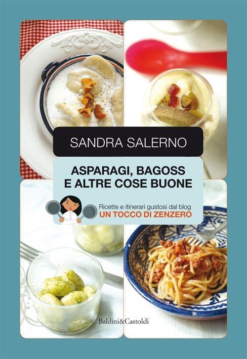 Asparagi, bagoss e altre cose buone - Sandra Salerno - copertina