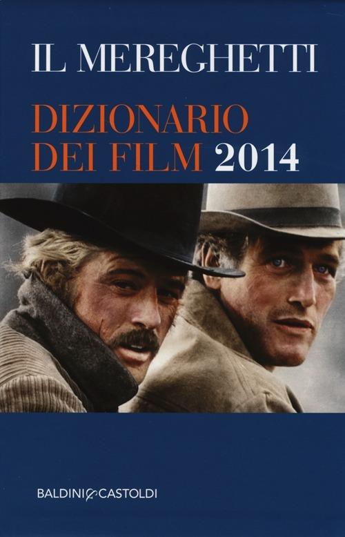 Il Mereghetti. Dizionario dei film 2014 - Paolo Mereghetti - copertina