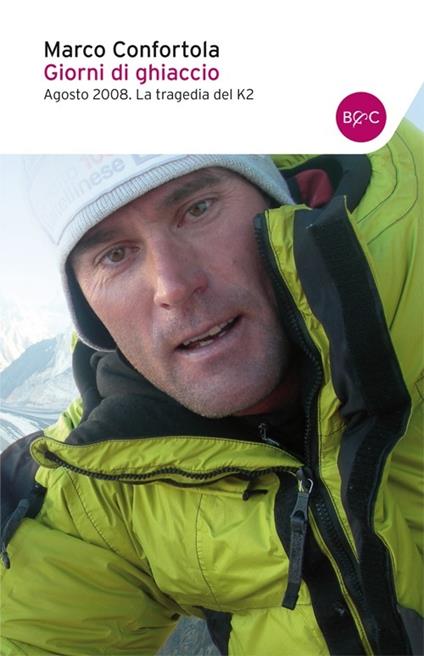 Giorni di ghiaccio. Agosto 2008. La tragedia del K2 - Marco Confortola - copertina