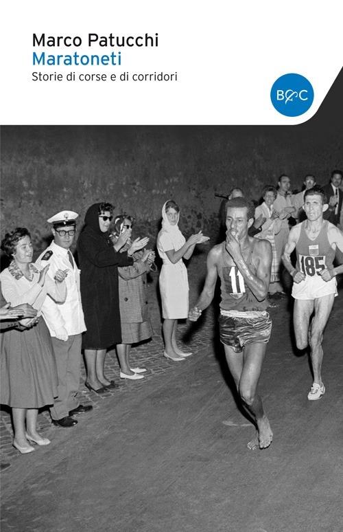 Maratoneti. Storie di corse e di corridori - Marco Patucchi - copertina