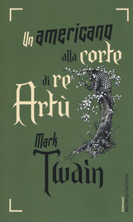 Un americano alla corte di re Artù - Mark Twain - copertina