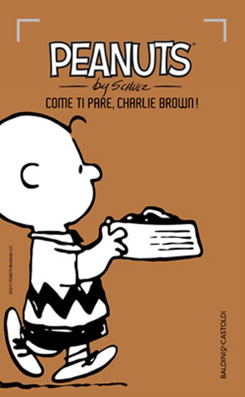 Come ti pare, Charlie Brown!. Vol. 2 Charles M. Schulz Libro