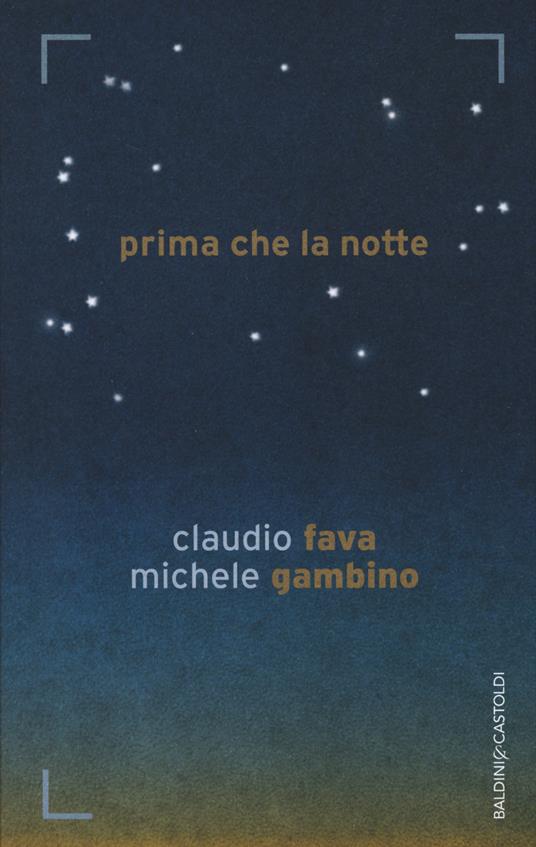 Prima che la notte - Claudio Fava,Michele Gambino - copertina